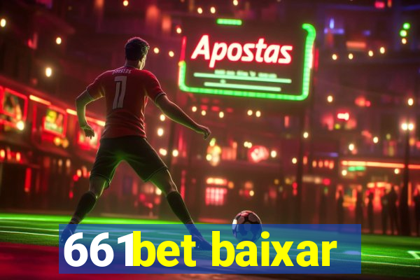 661bet baixar